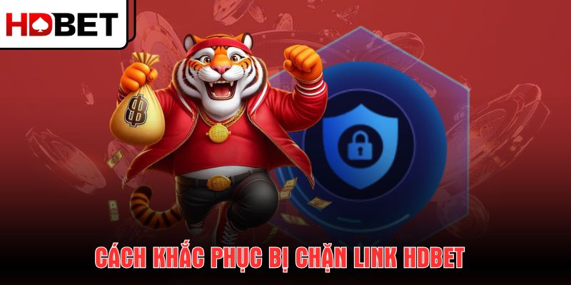 cach-khac-phuc-bi-chan-link-hdbet