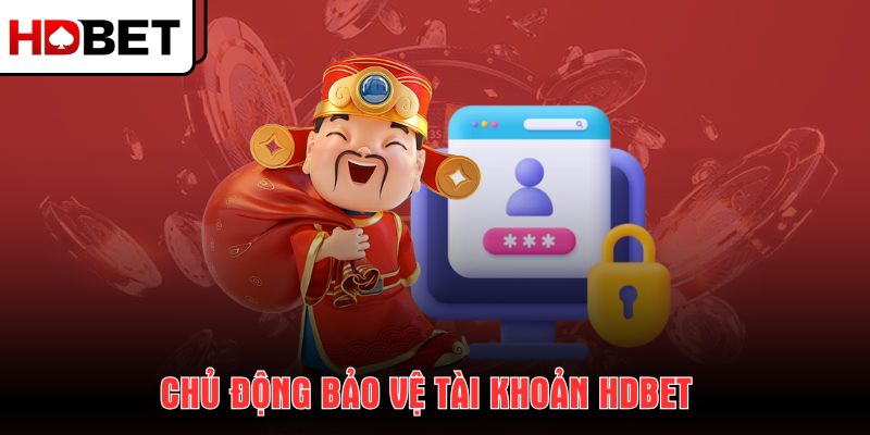 chu-dong-bao-ve-tai-khoan-hdbet