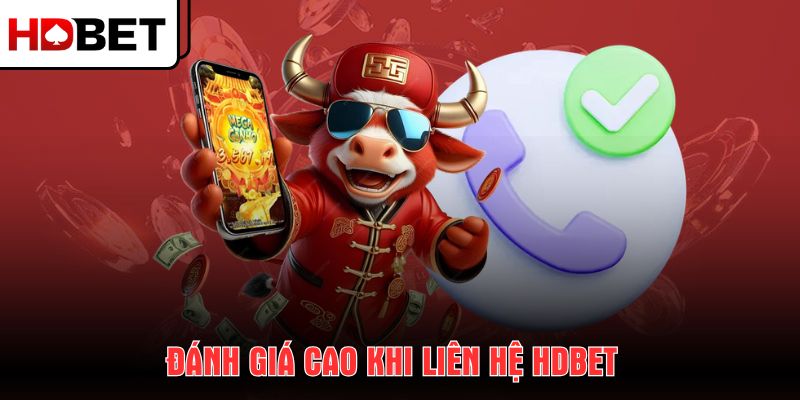 danh-gia-cao-khi-lien-he-hdbet