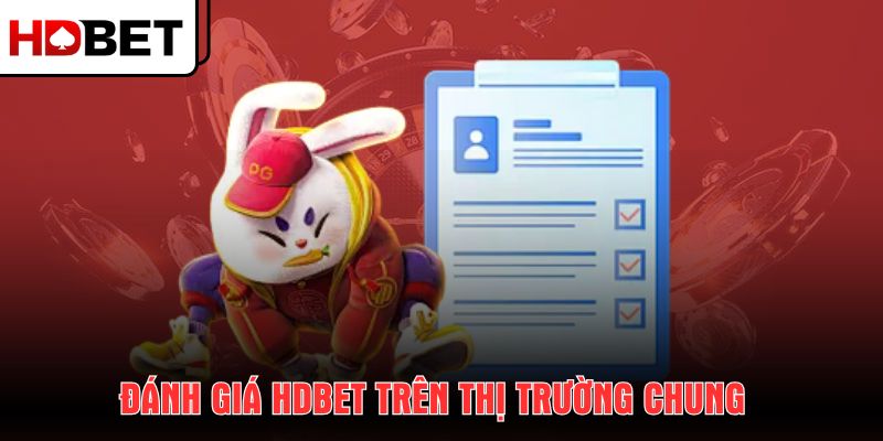 danh-gia-hdbet-tren-thi-truong-chung
