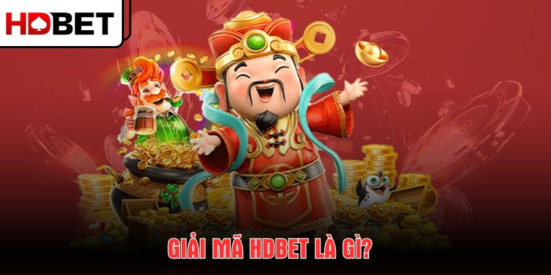 giai-ma-hdbet-la-gi
