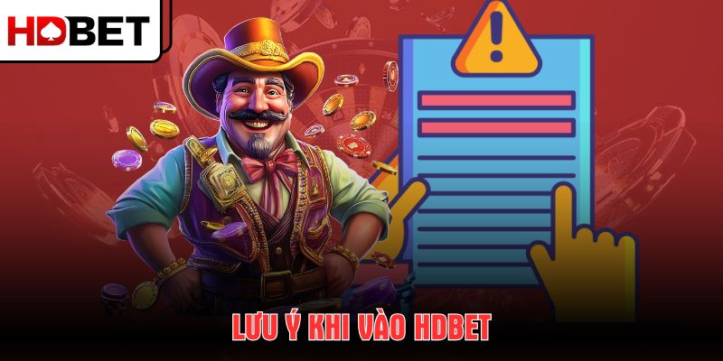 luu-y-khi-vao-hdbet